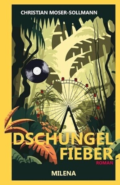 Dschungelfieber von Christian Moser-Sollmann
